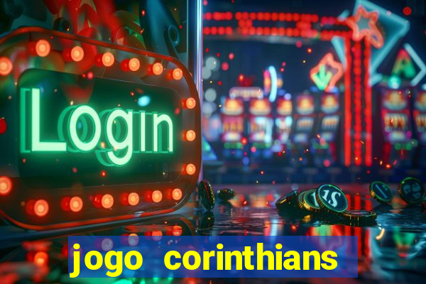 jogo corinthians hoje futemax